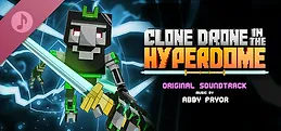 Clone Drone in the Hyperdome Soundtrack