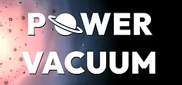 Power Vacuum