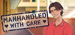 Manhandled With Care