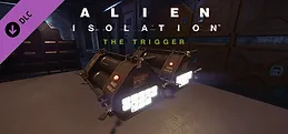 Alien: Isolation - The Trigger
