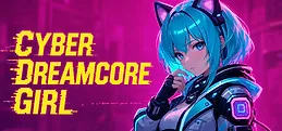 Cyber: Dreamcore Girl