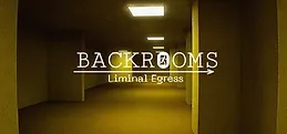 Backrooms: Liminal Egress