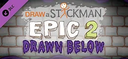 Draw a Stickman: EPIC 2 - Drawn Below