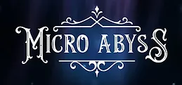 Micro Abyss