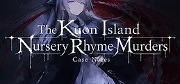 The Kuon Island Nursery Rhyme Murders: Case Notes
