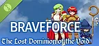 Braveforce: The Lost Dominion of the Void Demo