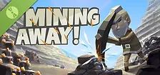 Mining Away! Demo