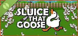 Sluice That Goose! Demo