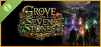 Grove of the Seven Stones Demo