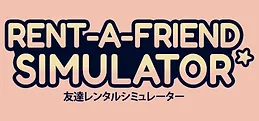 Rent-A-Friend Simulator Playtest