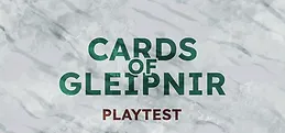 Cards of Gleipnir Playtest