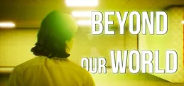 Beyond Our World Playtest