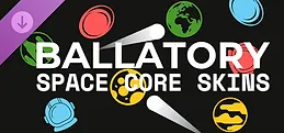 Ballatory - Space Core Skins