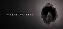 Where You Were