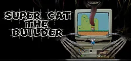 Super Cat The Builder