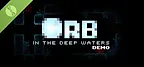 Orb in the Deep Waters Demo