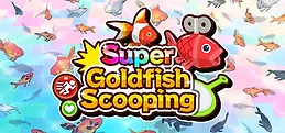 Super Goldfish Scooping