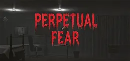 Perpetual Fear