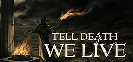 Tell Death We Live Playtest