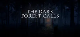 The Dark Forest Calls