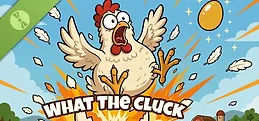 What The Cluck Demo