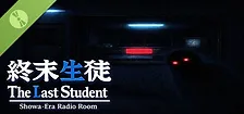 The Last Student : Showa-Era Radio room Demo
