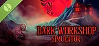 Dark Workshop Simulator Demo