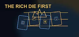 The Rich Die First