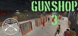 Gun Shop 3 Playtest