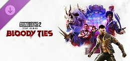 Dying Light 2 Stay Human: Bloody Ties