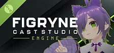 Figryne Cast Studio Engine Demo