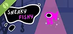 Sneaky Fishy Demo