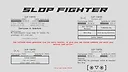 SLOP FIGHTER Screenshot 0