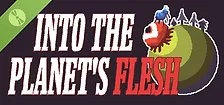 Into the Planet's Flesh Demo