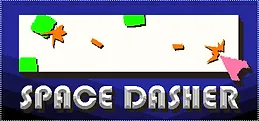 SPACE DASHER