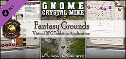 Fantasy Grounds - Compass Point 01: Gnome Crystal Mine (3.5E)