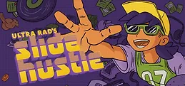 Ultra Rad's Slide Hustle