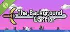 The Background Warrior Demo