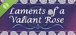 Laments of a Valiant Rose Demo