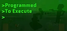Programmed To Execute