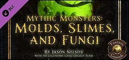 Fantasy Grounds - Mythic Monsters #2: Molds, Slimes, and Fungi (PFRPG)
