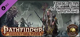 Fantasy Grounds - Pathfinder RPG - Strange Aeons AP 2: The Thrushmoor Terror (PFRPG)