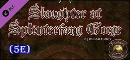 Fantasy Grounds - Slaughter at Splinterfang Gorge (5E)
