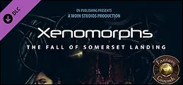 Fantasy Grounds - Xenomorphs: The Fall of Somerset Landing (W.O.I.N. N.E.W.)