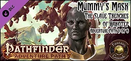 Fantasy Grounds - Pathfinder RPG - Mummy’s Mask AP 5: The Slave Trenches of Hakotep (PFRPG)