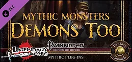 Fantasy Grounds - Mythic Monsters #35: Demons Too (PFRPG)