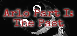 Arlo Part I: The Past