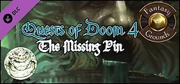 Fantasy Grounds - Quests of Doom 4: The Missing Pin (5E)
