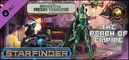 Fantasy Grounds - Starfinder RPG - Against the Aeon Throne AP 1: The Reach of Empire (SFRPG)