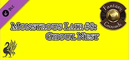 Fantasy Grounds - Monstrous Lair #8: Ghoul Nest (Any Ruleset)